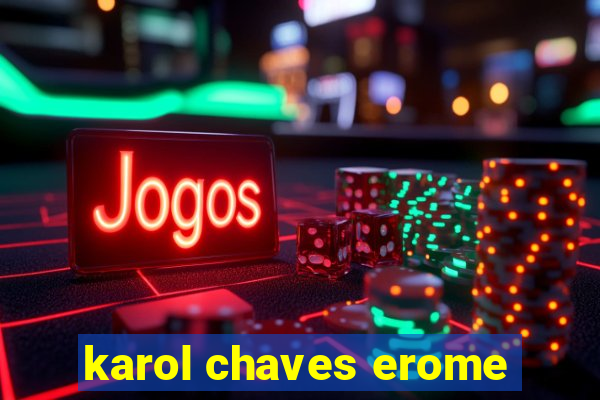 karol chaves erome